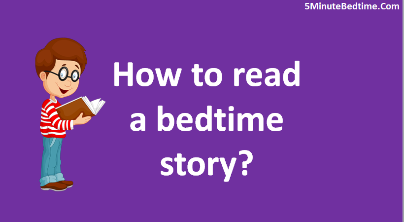 How To Read A Bedtime Story | 2020 Bedtime Story