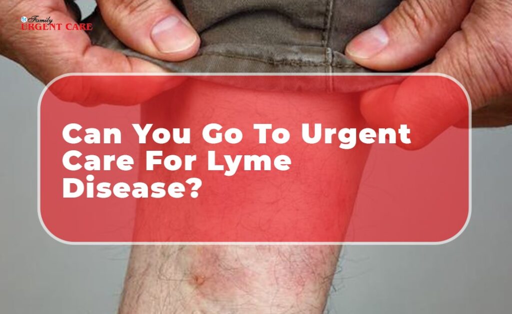 urgent care for lyme disease